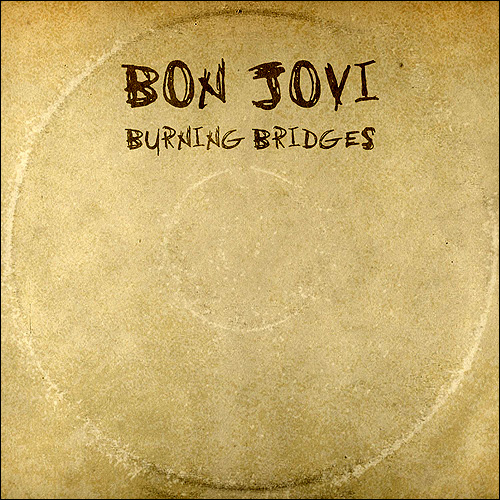 Bon Jovi Burning bridges