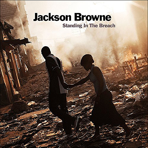 Jackson Browne Standing in the breach