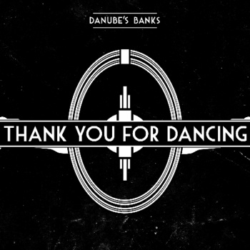 Danube's Banks Thank you for dancing