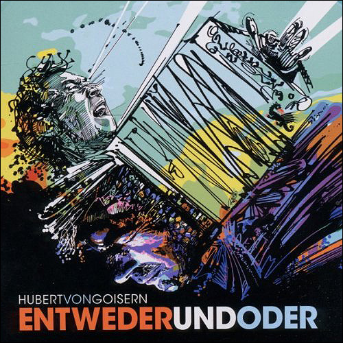 Hubert von Goisern Entwederundoder