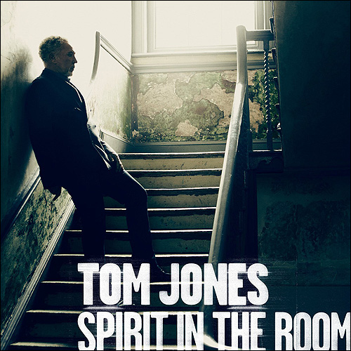 Tom Jones Spirit in the room