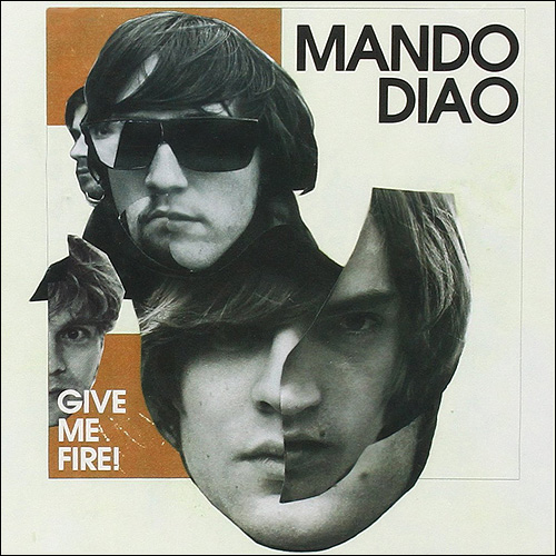 Mando Diao Give me fire