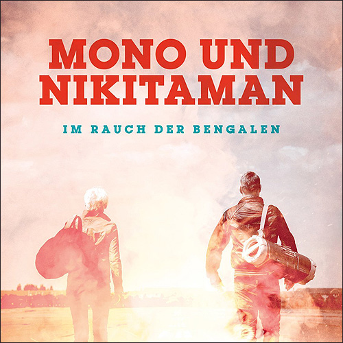 Mono & Nikitaman Im Rauch der Bengalen