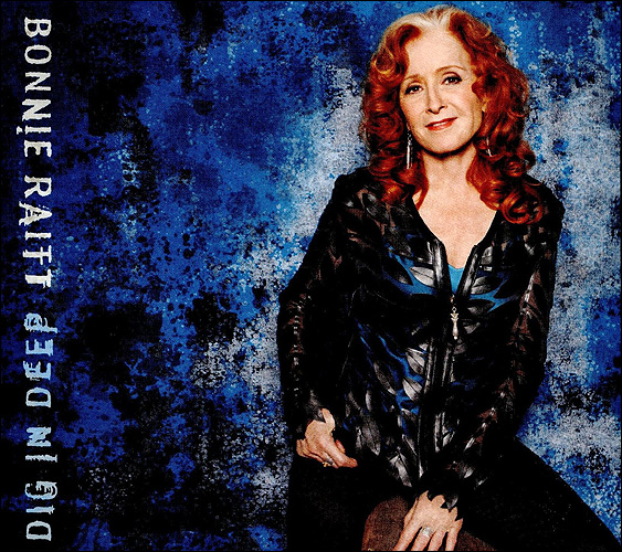 Bonnie Raitt Dig in deep