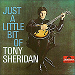 Just a little bit of Tony Sheridan