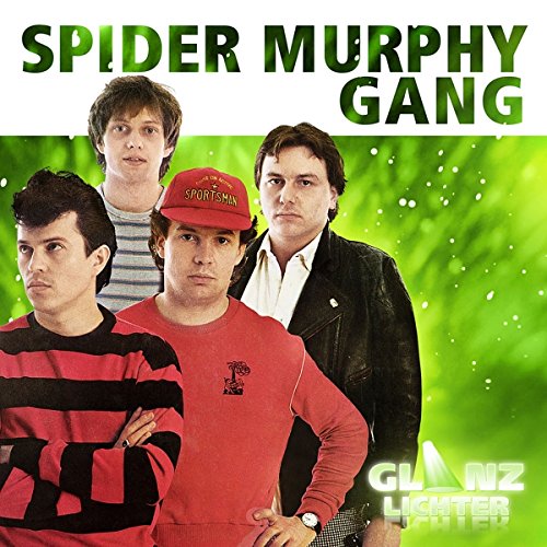 Spider Murphy Gang Glanzlichter