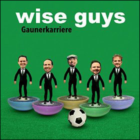 Wise Guys Gaunerkarriere